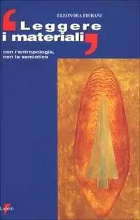 Spedizione Espresso Leggere i materiali. Con l‘antropologia, con la semiotica