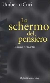 Lo schermo del pensiero. Cinema e filosofia Prezzo Conveniente