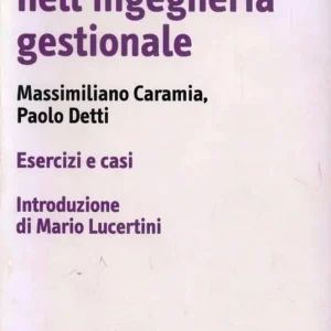 Acquista Ora La progettazione nell‘ingegneria gestionale. Esercizi e casi