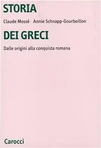 Storia dei greci. Dalle origini alla conquista romana Popolare