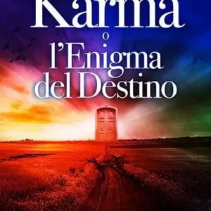 Il karma o l‘enigma del destino Soddisfatti O Rimborsati