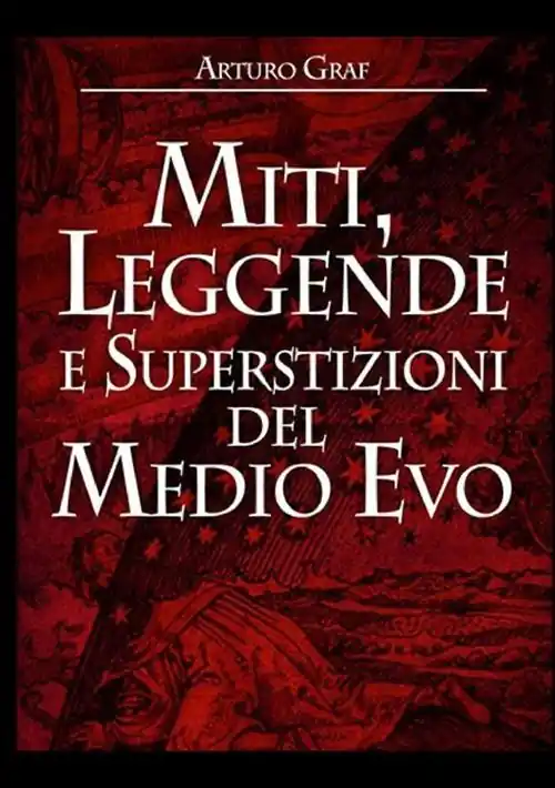 Miti, leggende e superstizioni del Medio Evo Solo Oggi