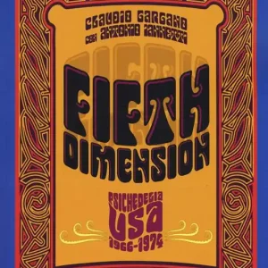 Fifth dimension. Psichedelia USA 1966-1974 Miglior Prezzo