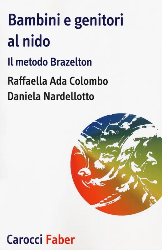 Prezzo Conveniente Bambini e genitori al nido. Il metodo Brazelton
