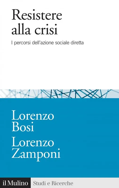 Consegna Rapida Resistere alla crisi. I percorsi dell‘azione sociale diretta