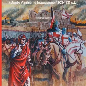 Morte agli eretici. (Dante Alighieri e Inquisizione, 1302-1321 a.D.) Spedizione Espresso