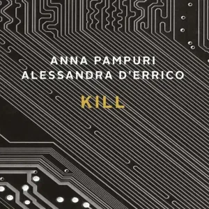 Non Perdere Kill. Ediz. italiana
