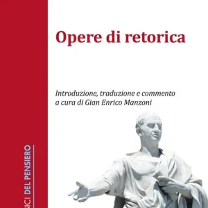 Opere retoriche. Testo latino a fronte Promozione Esclusiva
