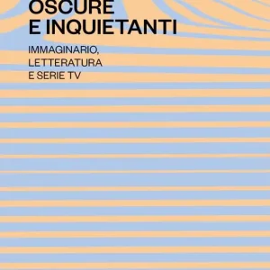 Nuovo Arrivo Di cose oscure e inquietanti. Percorsi della sociologia della narrazione e dell‘immagine