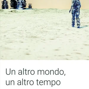 Un altro mondo, un altro tempo Vendita Finale