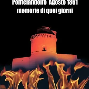 Pontelandolfo agosto 1861. Memorie di quei giorni Più Venduto