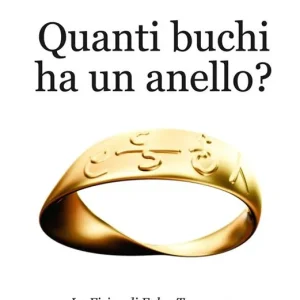 Spedizione Espresso Quanti buchi ha un anello? La fisica di Falco Tarassaco
