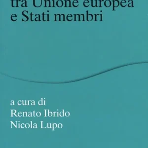 Promozione Esclusiva Dinamiche della forma di governo tra Unione Europea e stati membri