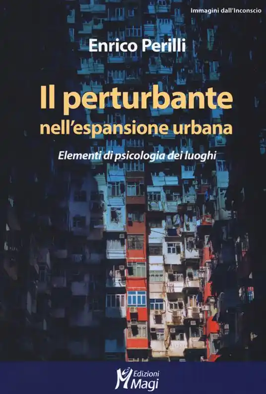 Nuovo Arrivo Il perturbante nell‘espansione urbana. Elementi di psicologia dei luoghi