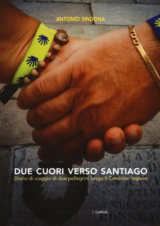 Due cuori verso Santiago. Diario di viaggio di due pellegrini lungo il Cammino inglese Occasione Imperdibile