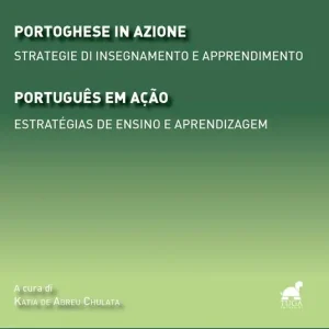 Esclusivo Portoghese in azione. Strategie di insegnamento e apprendimento-Português em Ação. Estratégias de ensino e aprendizagem