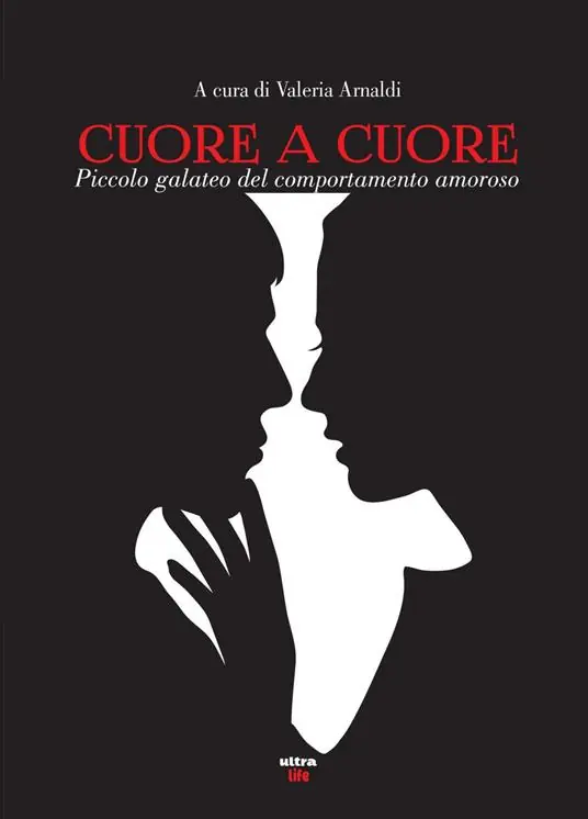 Cuore a cuore. Piccolo galateo del comportamento amoroso Occasione Imperdibile