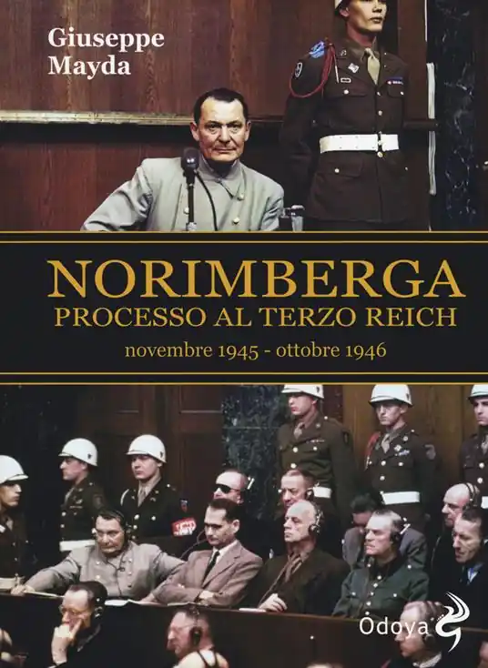 Sconto Norimberga. Processo al Terzo Reich (20 novembre 1945- 1 ottobre 1946)