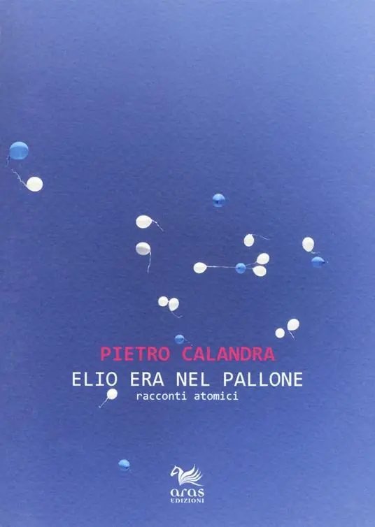 Elio era nel pallone. Racconti atomici Saldi