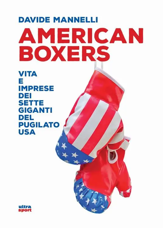 Nuova Collezione American boxers. Vita e imprese dei sette giganti del pugilato USA
