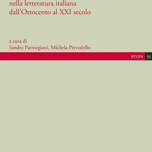 Femminismo e femminismi nella letteratura italiana dall‘Ottocento al XXI secolo Must-Have