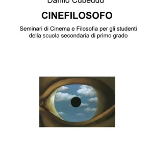 Cinefilosofo. Seminari di cinema e filosofia per gli studenti della scuola secondaria di primo grado Solo Oggi
