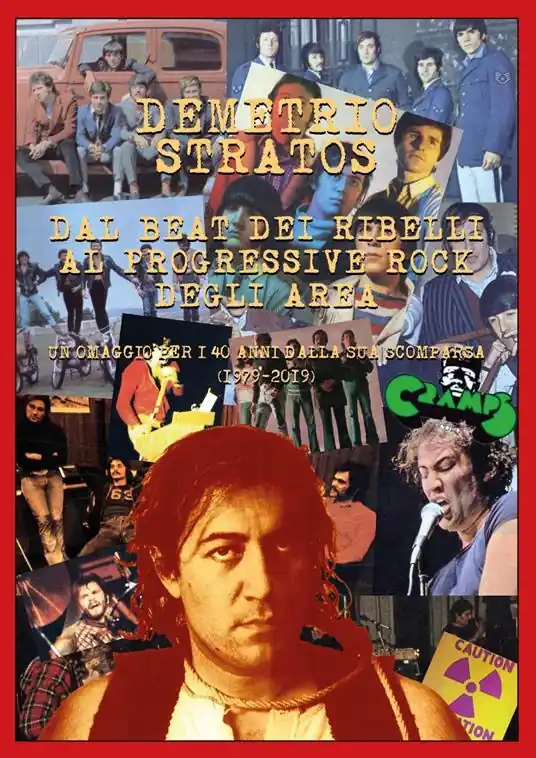 Demetrio Stratos. Dal beat dei Ribelli al progressive rock degli Area. Un omaggio per i 40 anni dalla sua scomparsa (1979-2019). Ediz. illustrata Più Venduto