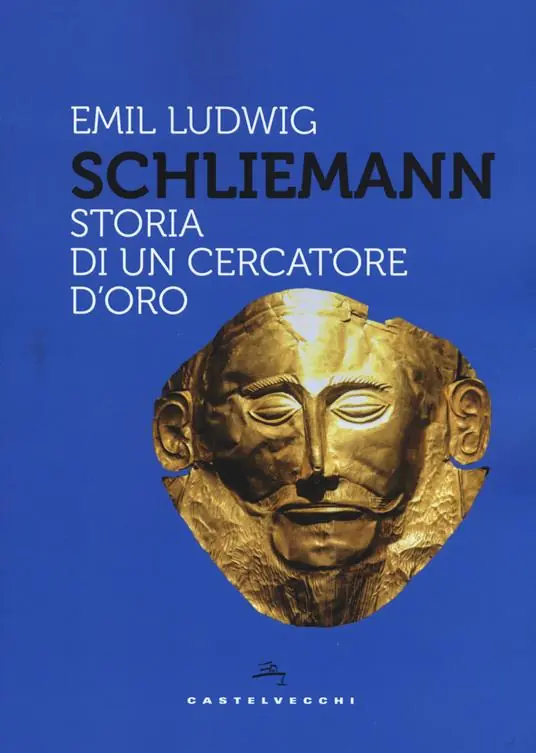 Direttamente Dal Produttore Schliemann. Storia di un cercatore d‘oro