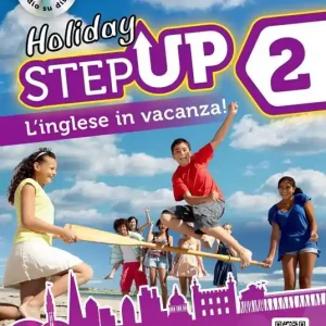 Step up on holiday. Student book. Per la Scuola media. Con espansione online. Con CD-Audio. Vol. 2 Esclusivo