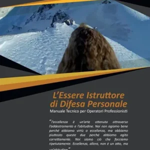 L‘ essere istruttore di difesa personale. Manuale tecnico per operatori professionisti Prezzo Conveniente