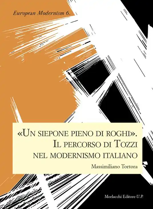 «Un siepone pieno di roghi». Il percorso di Tozzi nel modernismo italiano Subito Disponibile