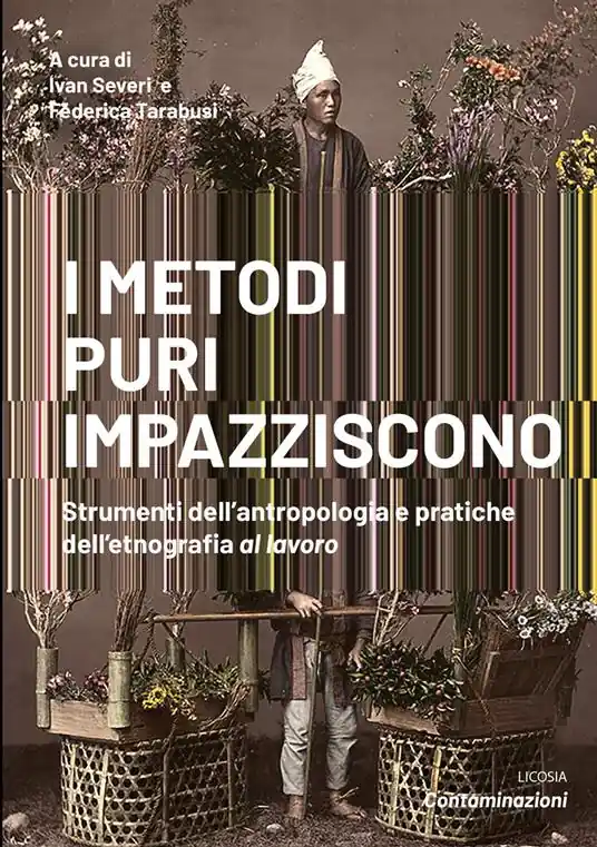 I metodi puri impazziscono. Strumenti dell‘antropologia e pratiche dell‘etnografia al lavoro Occasione