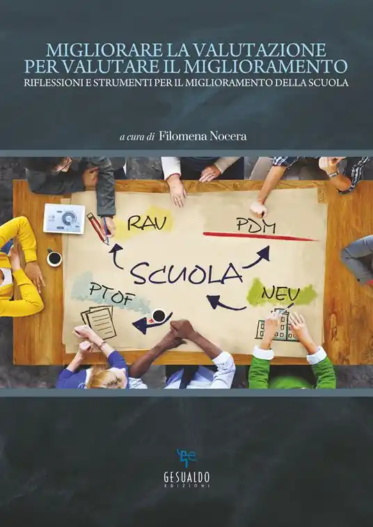 Migliorare la valutazione per valutare il miglioramento. Riflessioni e strumenti per il miglioramento della scuola A Buon Prezzo