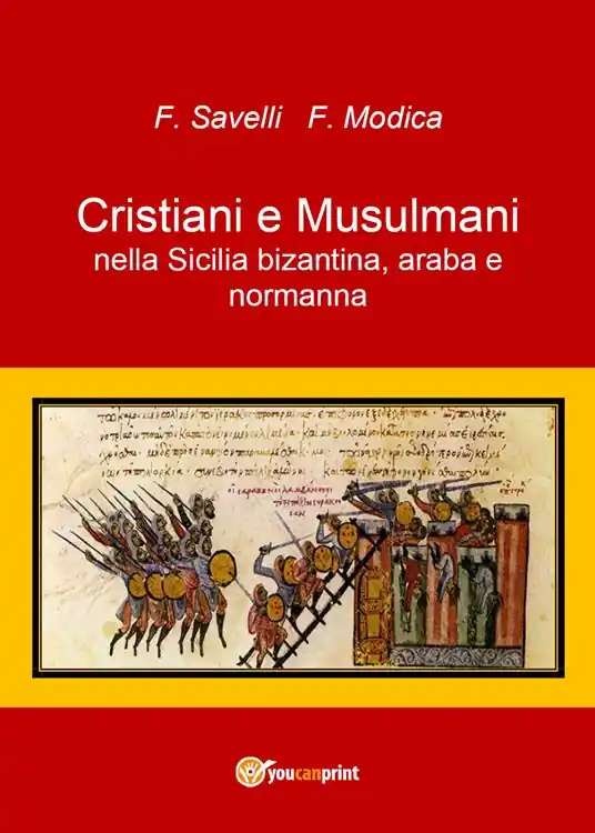 Cristiani e musulmani nella Sicilia bizantina, araba e normanna Quantità Limitata