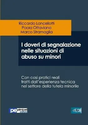 Must-Have I doveri di segnalazione nelle situazioni di abuso su minori. Con casi pratici reali tratti dall‘esperienza tecnica nel settore della tutela minorile