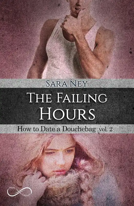 The failing hours. How to date a douchebag. Vol. 2 Professionale