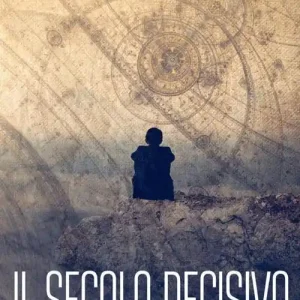 Economico Il secolo decisivo. Storia futura di un‘utopia possibile. Nuova ediz.