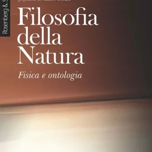 Filosofia della natura. Fisica e ontologia Miglior Prezzo