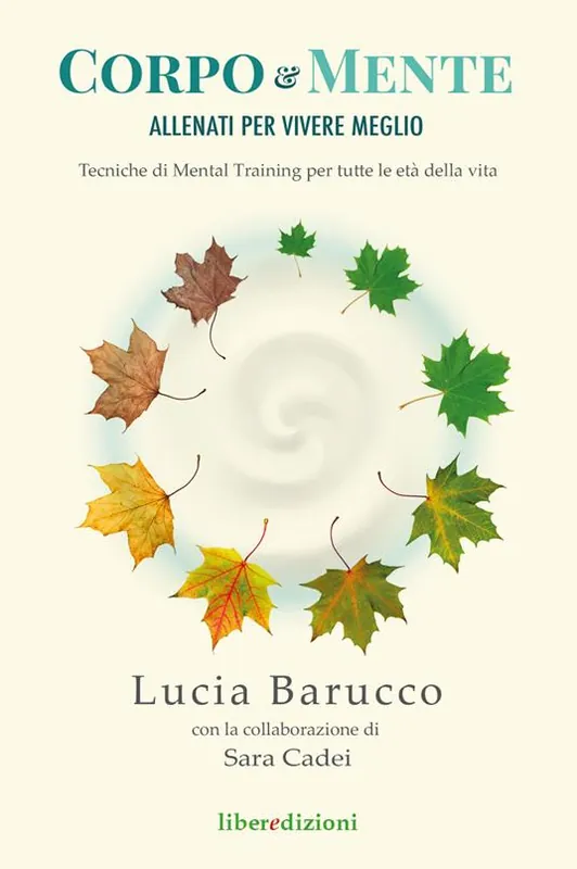 Nuova Collezione Corpo & mente. Allenati per vivere meglio. Tecniche di Mental Training per tutte le età della vita