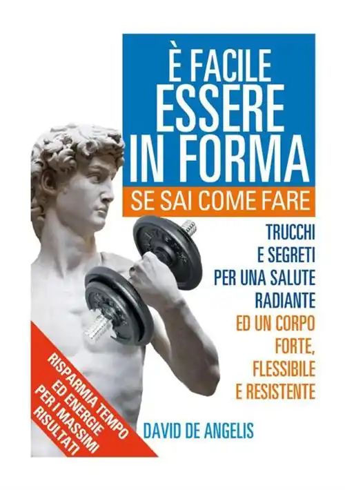 È facile essere in forma se sai come fare Ultime Pezzi