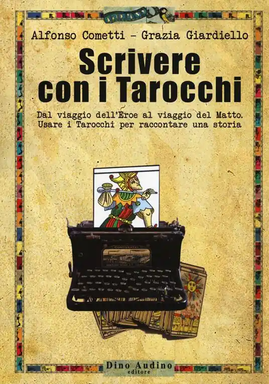 Super Prezzo Scrivere con i tarocchi. Dal viaggio dell‘eroe al viaggio del matto. Usare i tarocchi per raccontare una storia