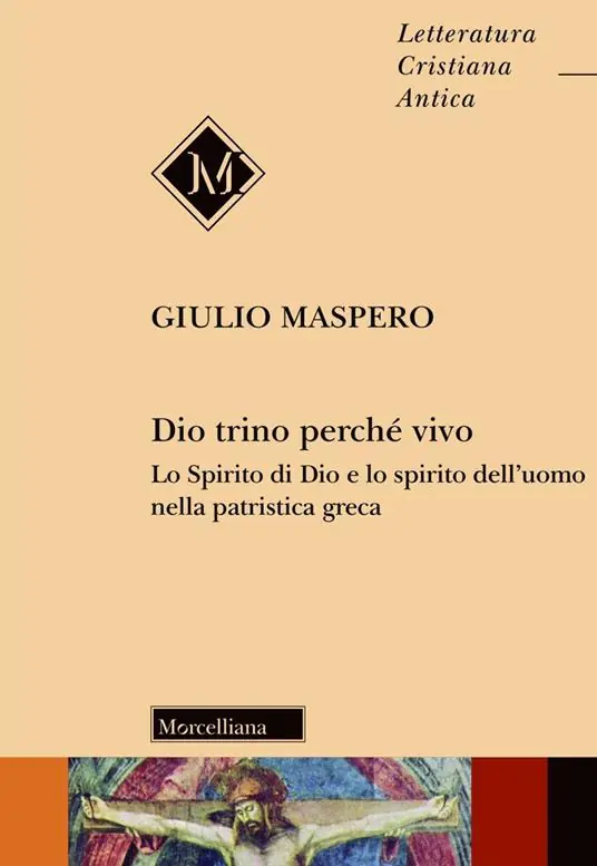 Sconto Dio trino perché vivo. Lo Spirito di Dio e lo spirito dell‘uomo nella patristica greca
