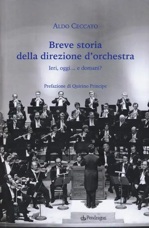 Occasione Imperdibile Breve storia della direzione d‘orchestra. Ieri, oggi... e domani?