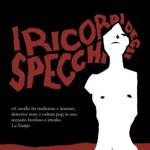 Più Venduto I ricordi degli specchi. L‘indagine più oscura del commissario Sensi