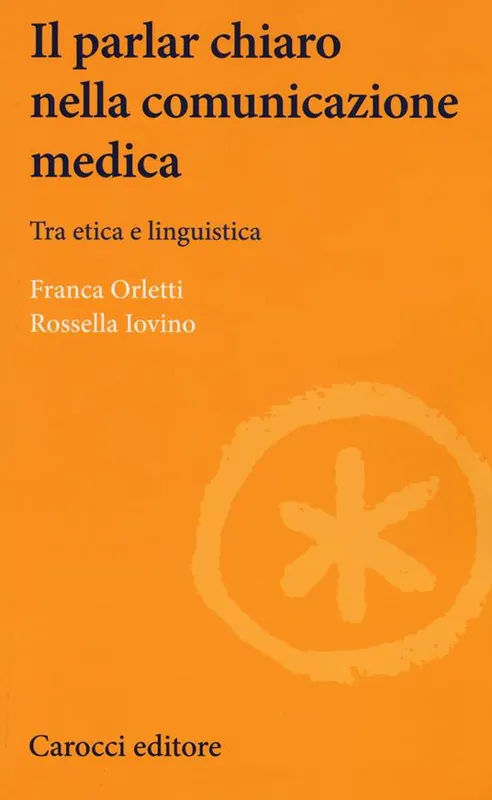 Il parlare chiaro nella comunicazione medica. Tra etica e linguistica Occasione