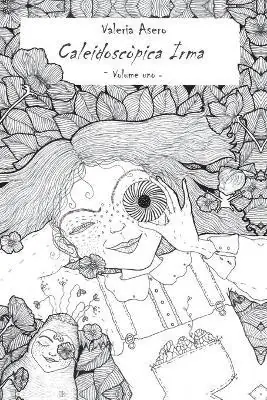 Caleidoscòpica Irma. Ediz. illustrata. Vol. 1 Spedizione Espresso