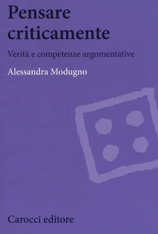 Pensare criticamente. Verità e competenze argomentative Compra Online