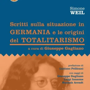 Scritti sulla situazione in Germania e le origini del totalitarismo Sconto