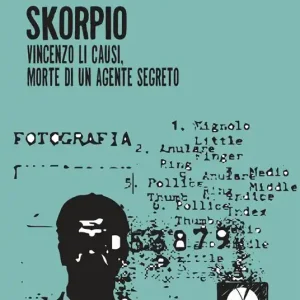 Offerta Skorpio. Vincenzo Li Causi, morte di un agente segreto