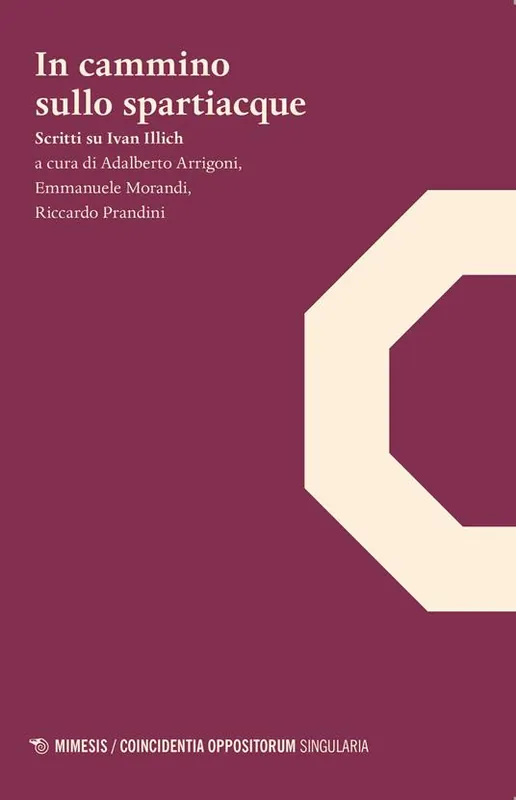 Occasione Imperdibile In cammino sullo spartiacque. Scritti su Ivan Illich
